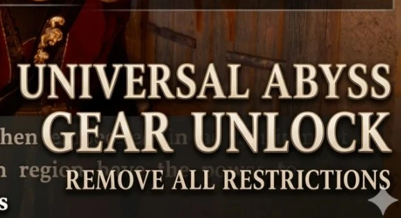 Universal Abyss Gear Unlock